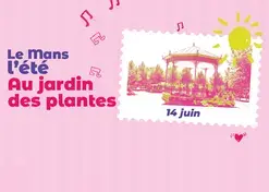 Le Mans L’Été au Jardin des Plantes – Atelier Le Mans Cité Chanson