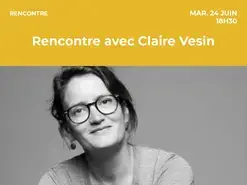 Rencontre avec Claire Vesin