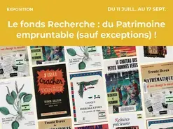 Le fonds Recherche : du Patrimoine empruntable (sauf exceptions !)