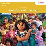 Mardi c'est ciné... Encanto