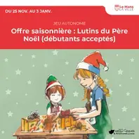 Offre saisonnière : Lutins du Père Noël (débutants acceptés)