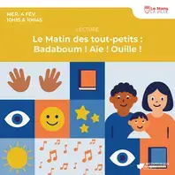 Le Matin des tout-petits : Badaboum ! Aïe ! Ouille !