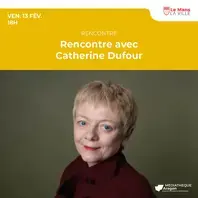 Rencontre avec Catherine Dufour