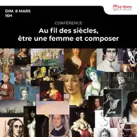 Au fil des siècles, être une femme et composer