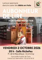 Lecture spectacle "Au bonheur de lire" par Hortense Noisetier libraire-voyageuse