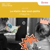 Le Matin des tout-petits : Imagine...