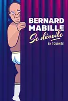 [ANNULÉ] BERNARD MABILLE , Se dévoile