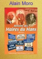 Petite histoire des maires du Mans