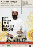 SALON DE MUSIQUE : HARJIT SINGH DÉCOUVERTE DU TALA, LA SCIENCE RYTHMIQUE DE L’INDE