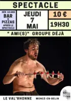 Spectacle "Ami(s)" par Groupe déjà