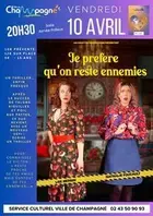 Spectacle "Je préfère qu'on reste ennemies"