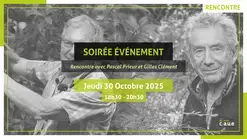 Soirée événement avec Pascal Prieur & Gilles Clément