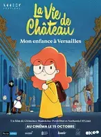 La vie de château, mon enfance à Versailles