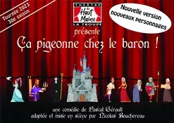 THÉÂTRE DU HAUT MAINE : "ÇA PIGEONNE CHEZ LE BARON"