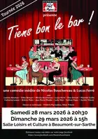 Théâtre du Haut Maine : "Tiens bon le bar !"