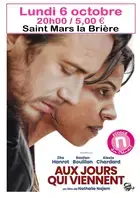 Cinéma : Aux jours qui viennent