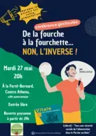 Conférence gesticulée : De la fourche à la fourchette ... Non l'inverse !