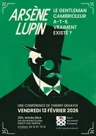 Conférence de Thierry Dehayes "Arsène Lupin, qui est vraiment ce gentleman cambrioleur?"