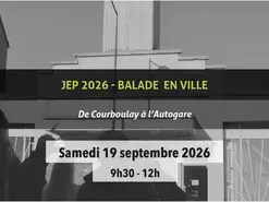 Journées Européennes du Patrimoine 2026 : de Courboulay à l'autogare