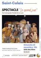 Spectacle "Le grand jour" par le Gang des Tombés de la Lune