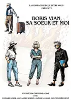 Théâtre : Boris Vian, sa soeur et moi