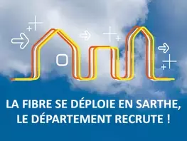 La fibre se déploie en Sarthe : le Département recrute !