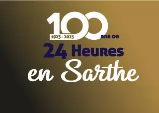 100 ans de 24 Heures en Sarthe !