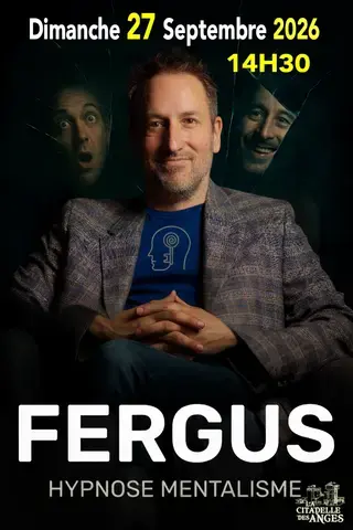 Spectacle Fergus - Hypnose mentalisme