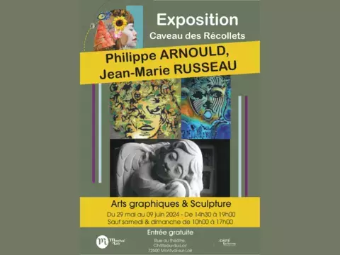 EXPOSITION ART GRAPHIQUE de P. Arnould & SCULPTURE de J-M. Russeau