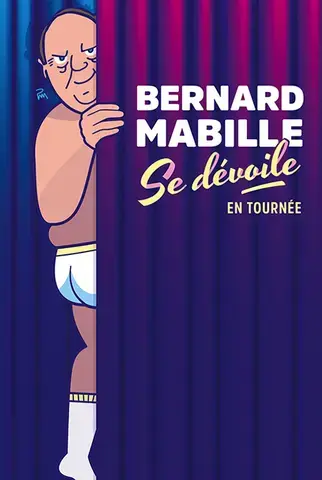 [ANNULÉ] BERNARD MABILLE , Se dévoile