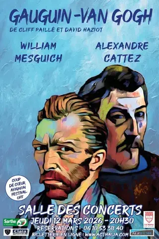 "Gauguin - Van Gogh"  de Cliff Paillé- Coup de Coeur Festival Avignon 2025