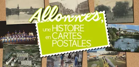 Allonnes, une histoire en cartes postales