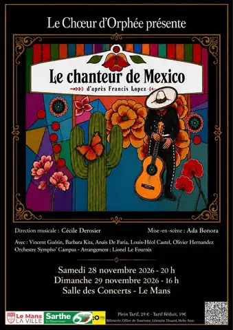 Opérette  "Le Chanteur de Mexico" d'après Francis LOPEZ  - Par le Choeur d'Orphée