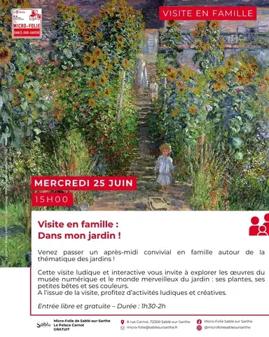 Visite en famille : Dans mon jardin !