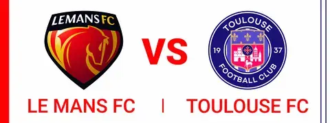 LE MANS FC - TOULOUSE FC