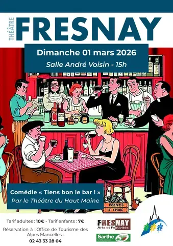 Théâtre du Haut Maine : "Tiens bon le bar !"