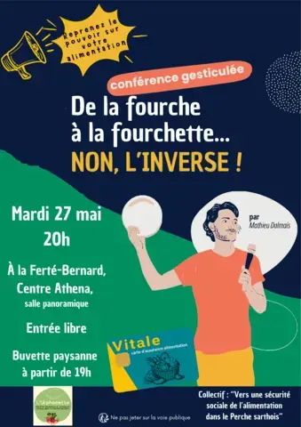Conférence gesticulée : De la fourche à la fourchette ... Non l'inverse !