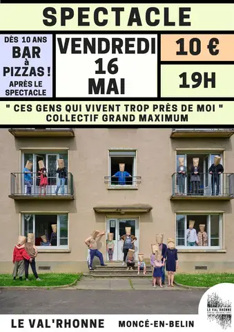 Spectacle "Ces gens qui vivent trop près de chez moi" par le Collectif Grand Maximum
