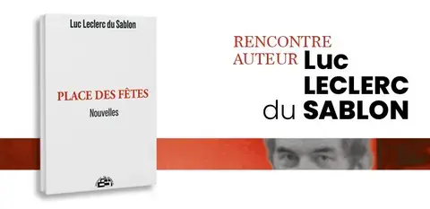 Rencontre avec Luc Leclerc du Sablon