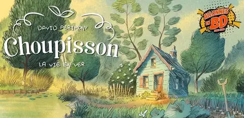 Choupisson, la vie en ver