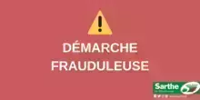 Alerte démarchage frauduleux : Démarches téléphoniques au nom du Département sans autorisation