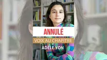 ANNULATION - Voix au Chapitre avec Adèle Yon